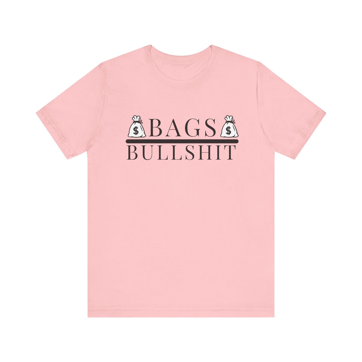 Bags Over Bullshit Entrepreneur Short Sleeve Tee - Motivational Apparel for Business Professionals Printify