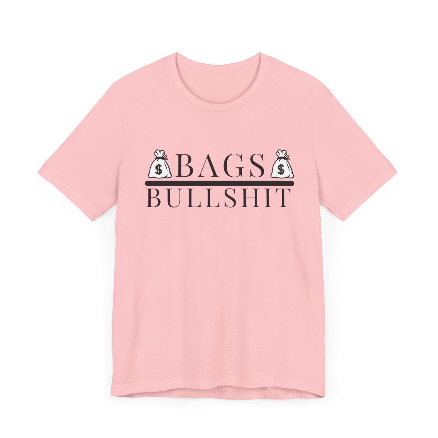 Bags Over Bullshit Entrepreneur Short Sleeve Tee - Motivational Apparel for Business Professionals Printify