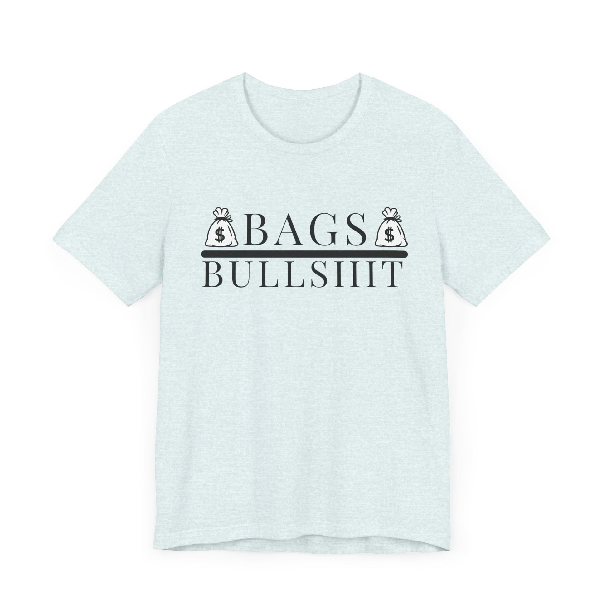 Bags Over Bullshit Entrepreneur Short Sleeve Tee - Motivational Apparel for Business Professionals Printify