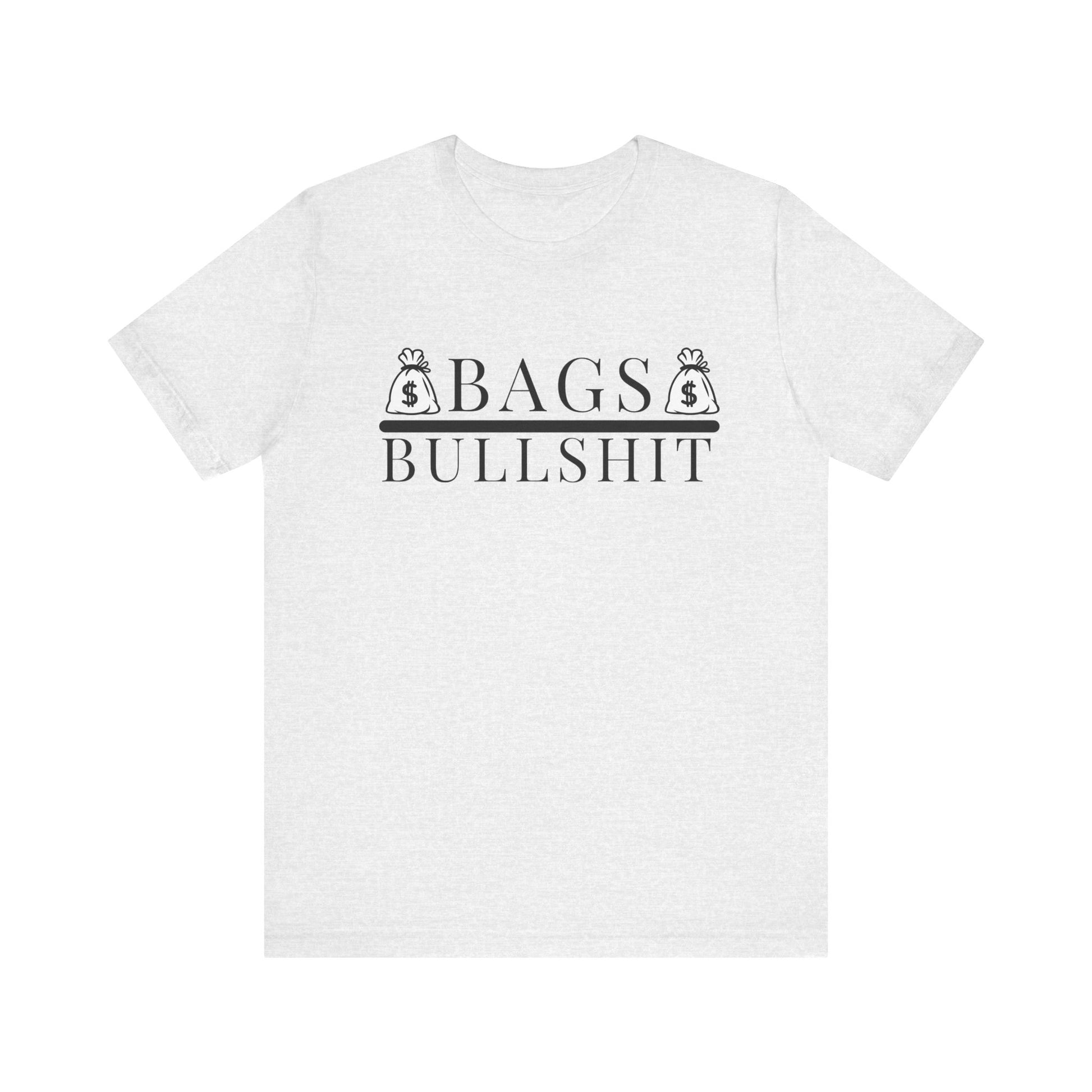 Bags Over Bullshit Entrepreneur Short Sleeve Tee - Motivational Apparel for Business Professionals Printify