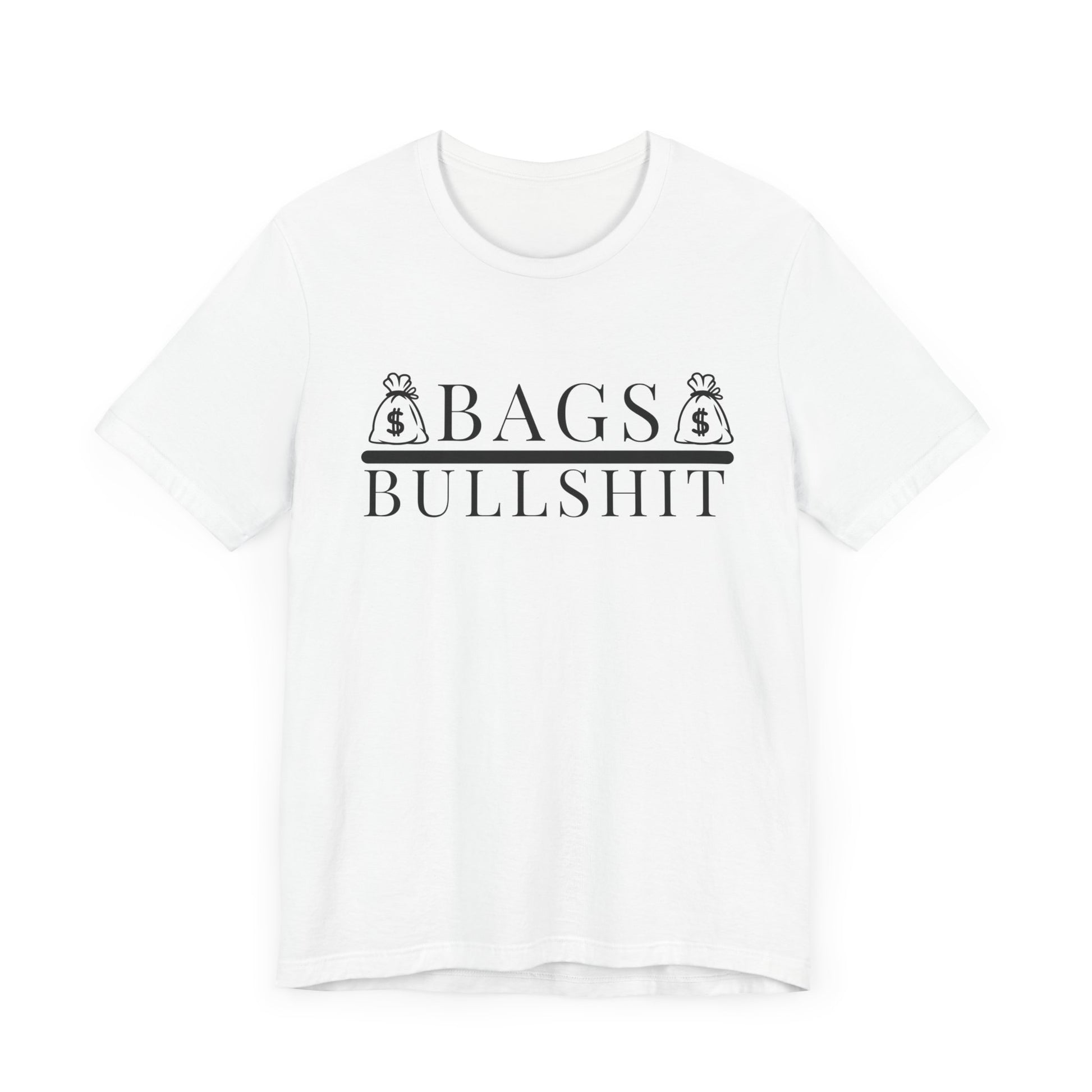 Bags Over Bullshit Entrepreneur Short Sleeve Tee - Motivational Apparel for Business Professionals Printify