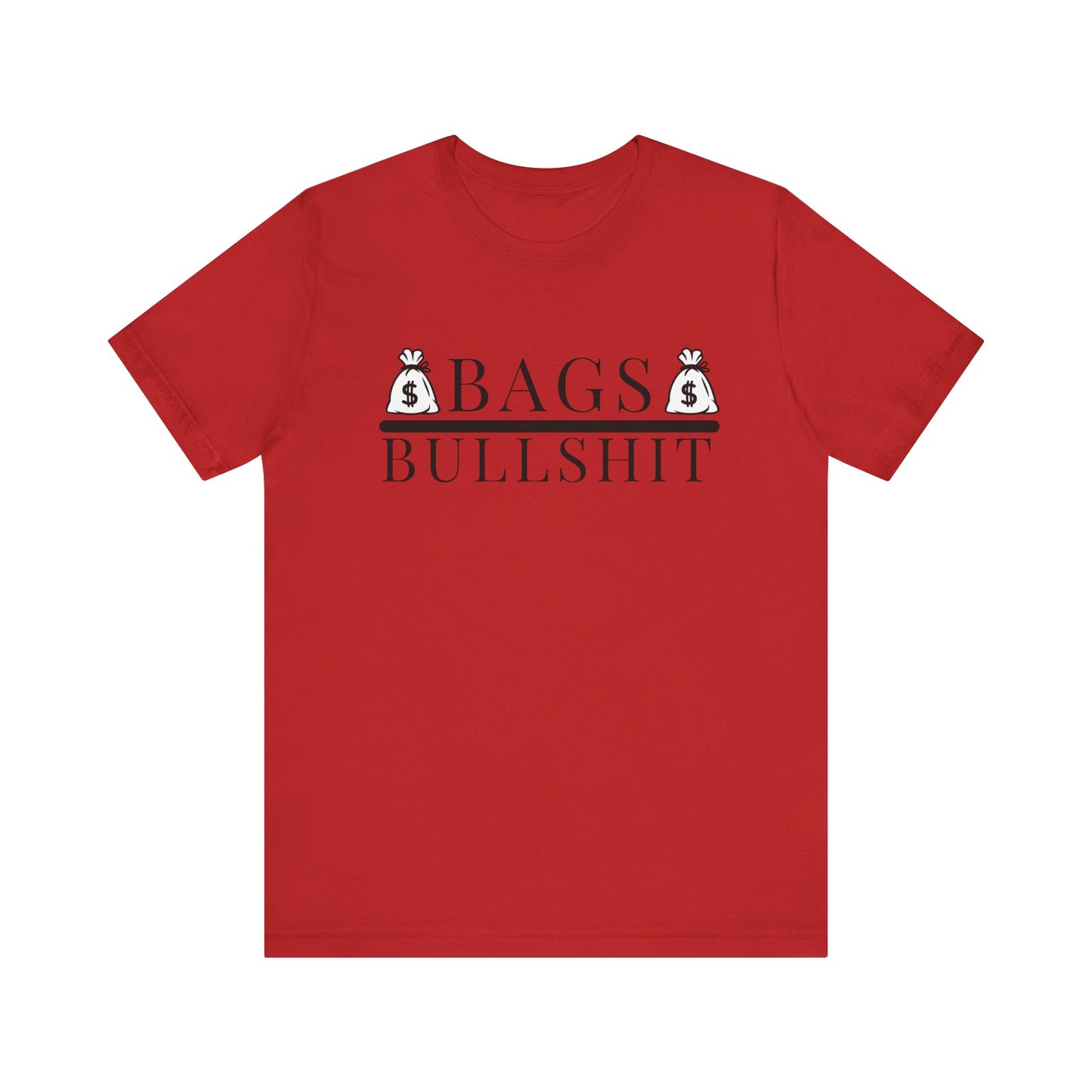 Bags Over Bullshit Entrepreneur Short Sleeve Tee - Motivational Apparel for Business Professionals Printify