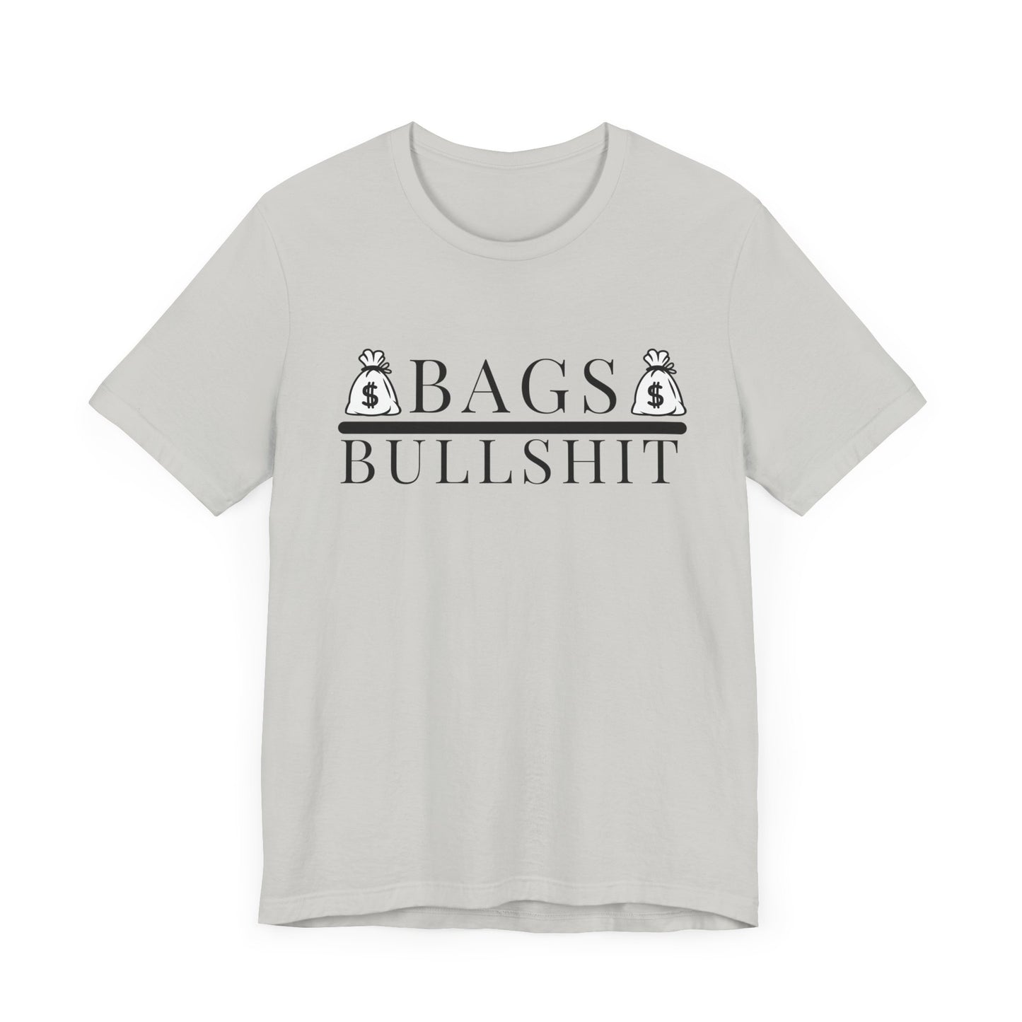 Bags Over Bullshit Entrepreneur Short Sleeve Tee - Motivational Apparel for Business Professionals Printify