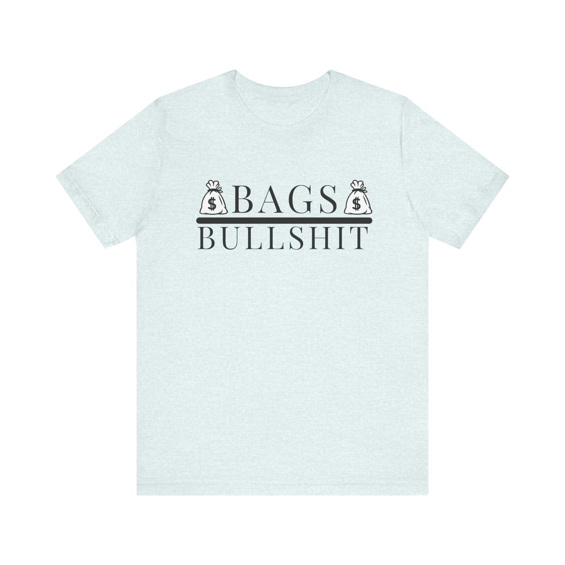 Bags Over Bullshit Entrepreneur Short Sleeve Tee - Motivational Apparel for Business Professionals Printify